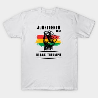 Black Triumph, Juneteenth 1865 T-Shirt